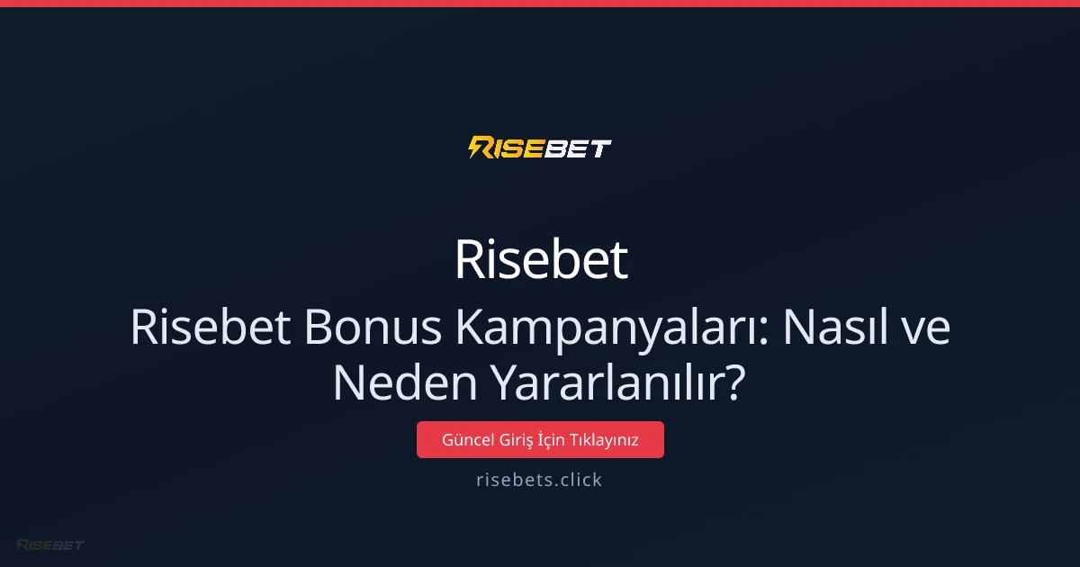 Risebet Bonus Kampanyaları: Nasıl ve Neden Yararlanılır? - Risebet rehber görseli