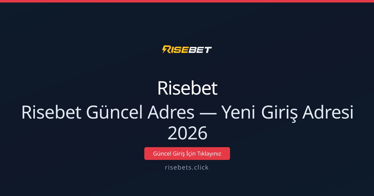 Risebet 2026 Güncel Giriş ve Yeni Adres Rehberi Risebet 2026 Güncel Giriş ve Yeni Adres Rehberi - Risebet rehber görseli