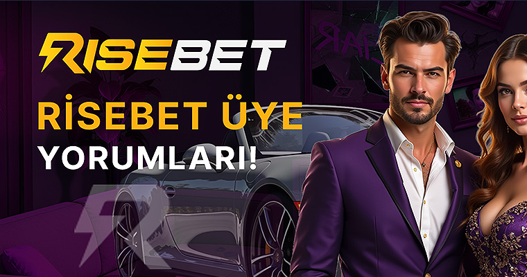 Risebet Üye Yorumları ve Memnuniyet