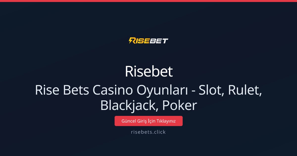 Rise Bets Casino Oyunları - Slot, Rulet, Blackjack, Poker